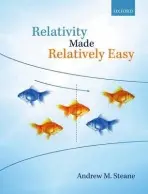 Relativity Made Relatively Easy - Steane, Andrew M. (University Lecturer and Fellow of Exeter College, University of Oxford)