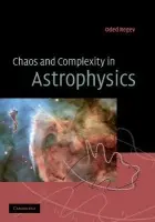 Chaos and Complexity in Astrophysics - Regev, Oded (Technion - Israel Institute of Technology, Haifa)