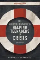 Volunteer's Guide to Helping Teenagers in Crisis Participant's Guide - Van Pelt, Rich a Hancock, Jim