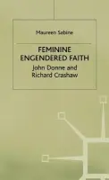 Feminine Engendered Faith - Sabine, M.
