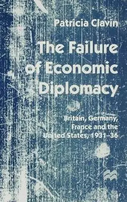 Failure of Economic Diplomacy - Clavin, Patricia
