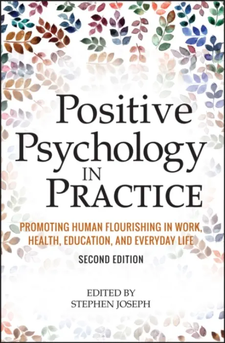 Positive Psychology in Practice - Joseph, Stephen (University of Nottingham)