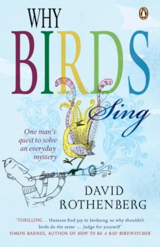 Why Birds Sing - Rothenberg, David