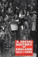 Social History of England 1851-1990 - Bedarida, Francois