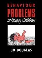 Behaviour Problems in Young Children - Douglas, Jo
