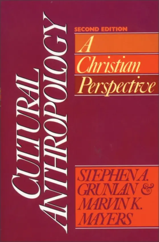 Cultural Anthropology - Grunlan, Stephen A. a Mayers, Marvin K.