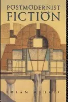 Postmodernist Fiction - McHale, Brian