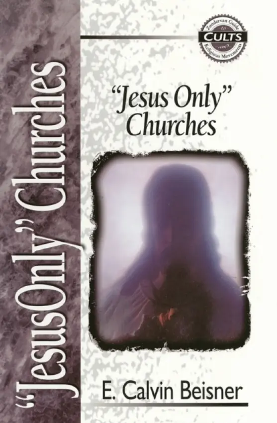 Jesus Only Churches - Beisner, E. Calvin