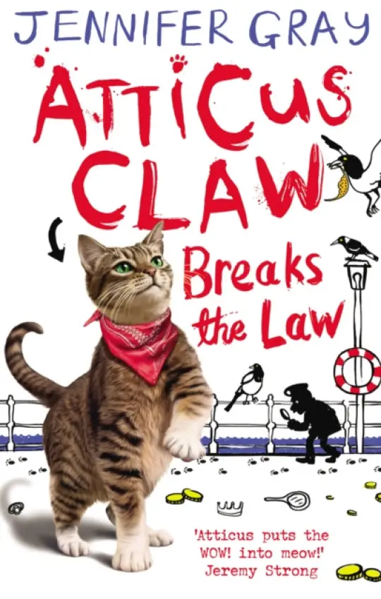Atticus Claw Breaks the Law - Gray, Jennifer (Author, 'Atticus CLaw' series)