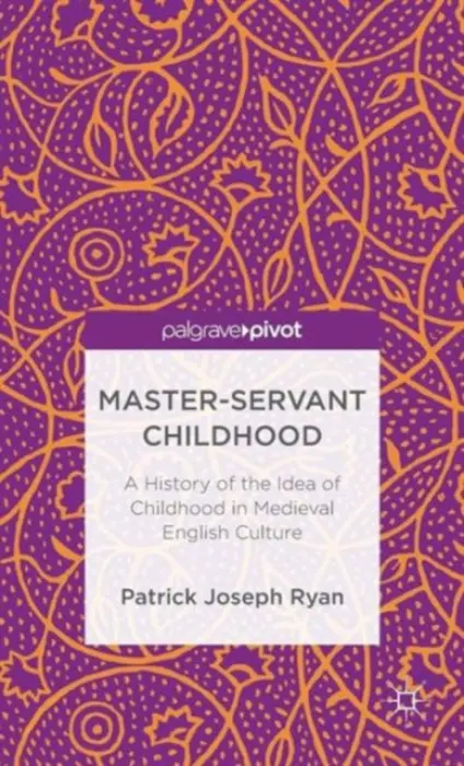Master-Servant Childhood - Ryan, P.