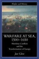Warfare at Sea, 1500-1650 - Glete, Jan