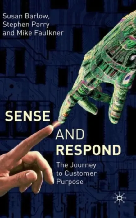 Sense and Respond - Parry, S. a Barlow, S. a Faulkner, M.