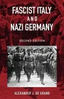 Fascist Italy and Nazi Germany - De Grand, Alexander J. (North Carolina State University, USA)