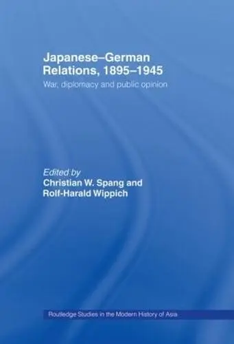 Japanese-German Relations, 1895-1945