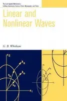 Linear and Nonlinear Waves - Whitham, G. B. (California Institute of Technology, Pasadena)