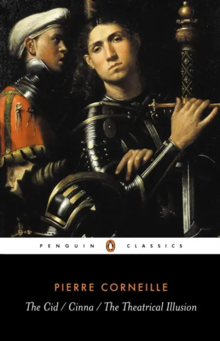 Cid, the Cinna, the Theatrical Illusion - Corneille, Pierre