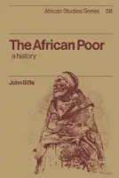 African Poor - Iliffe, John (University of Cambridge and St John's College, Cambridge)