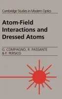 Atom-Field Interactions and Dressed Atoms - Compagno, G. (Universita degli Studi, Palermo, Italy) a Passante, R. (Universita degli Studi, Palermo, Italy) a Persico, F. (Universita degli Studi, Palermo, Italy)