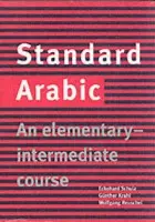 Standard Arabic - Schulz, Eckehard (Universitat Leipzig) a Krahl, Gunther (Universitat Leipzig) a Reuschel, Wolfgang (Universitat Leipzig)