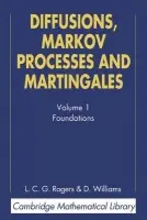 Diffusions, Markov Processes, and Martingales: Volume 1, Foundations - Rogers, L. C. G. (University of Bath) a Williams, David (University of Wales, Swansea)