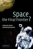 Space, the Final Frontier? - Genta, Giancarlo a Rycroft, Michael