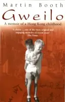 Gweilo: Memories Of A Hong Kong Childhood - Booth, Martin