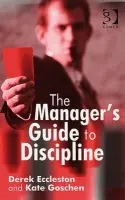 Manager's Guide to Discipline - Eccleston, Derek a Goschen, Kate