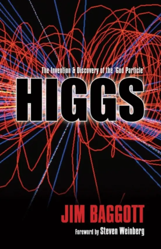 Higgs - Baggott, Jim (Freelance science writer)
