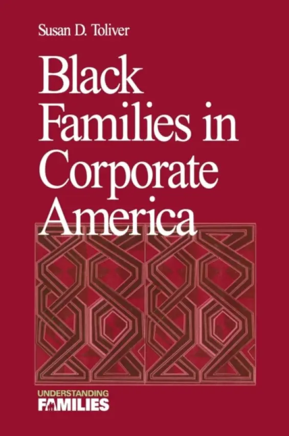 Black Families in Corporate America - Toliver, Susan D.
