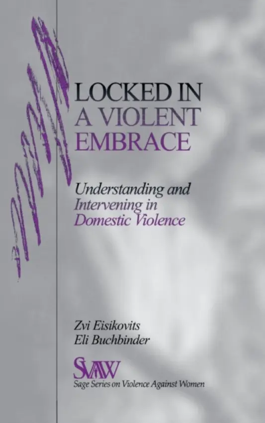 Locked in A Violent Embrace - Eisikovits, Zvi C. a Buchbinder, Eli