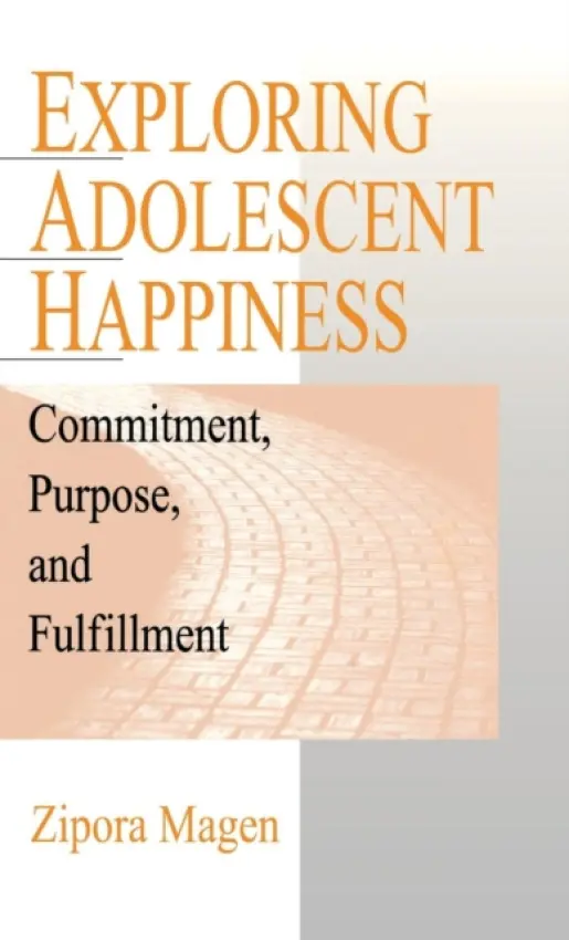 Exploring Adolescent Happiness - Magen, Zipora