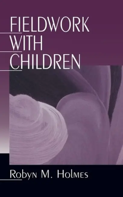 Fieldwork with Children - Holmes, Robyn M