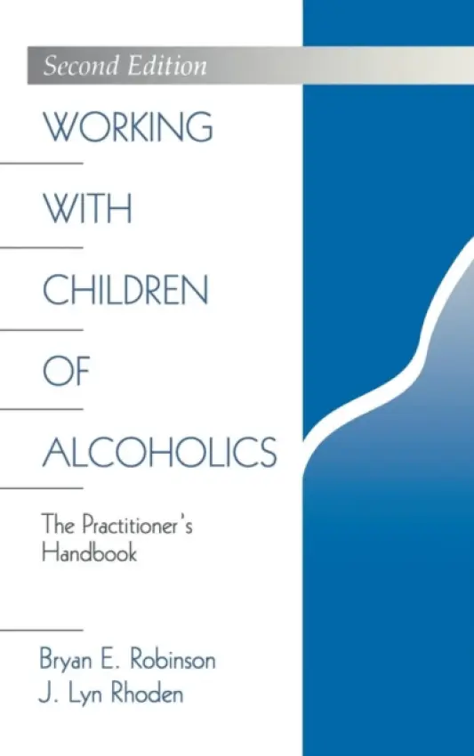 Working with Children of Alcoholics - Robinson, Bryan E. a Rhoden, J. Lyn