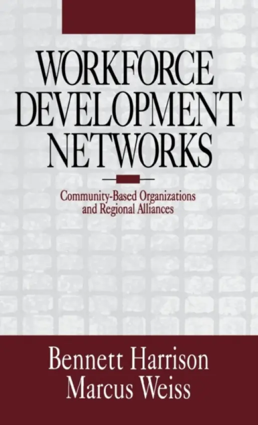 Workforce Development Networks - Harrison, Bennett a Weiss, Marcus