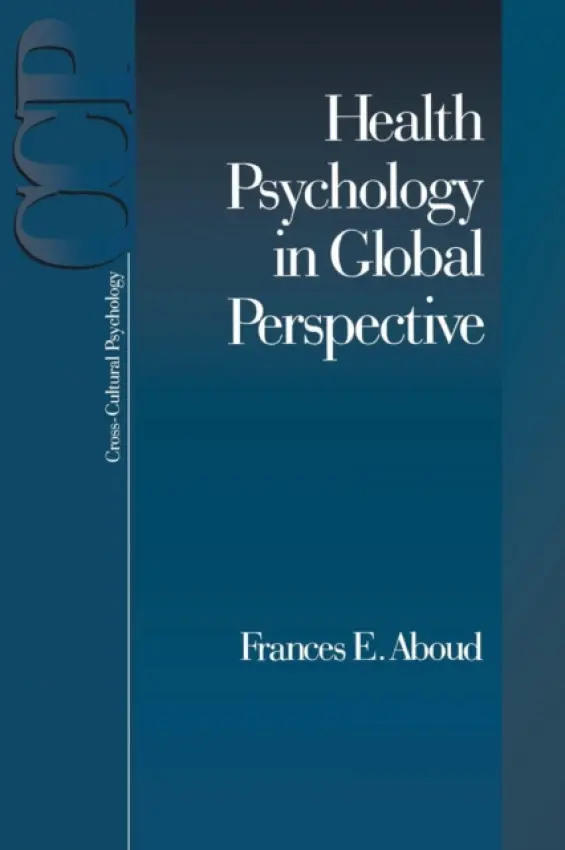 Health Psychology in Global Perspective - Aboud, Frances E.
