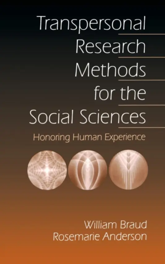 Transpersonal Research Methods for the Social Sciences - Braud, William G. a Anderson, Rosemarie