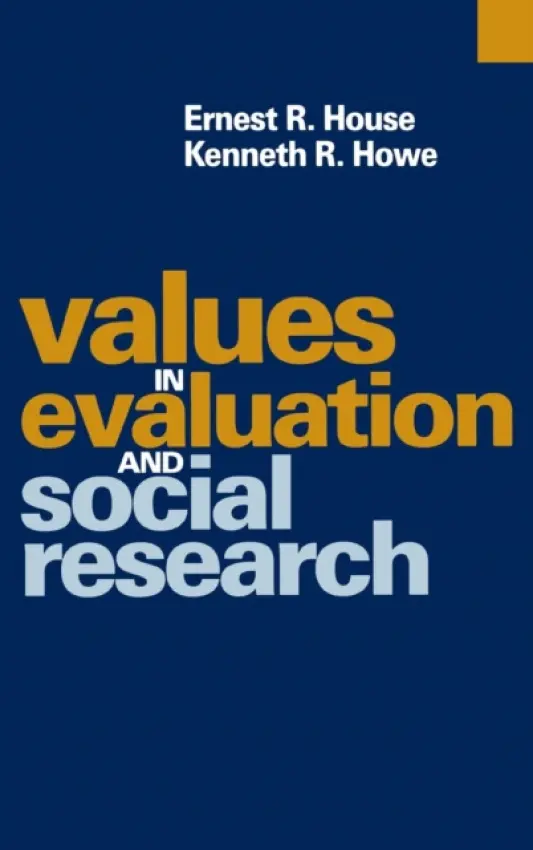Values in Evaluation and Social Research - House, Ernest R. a Howe, Kenneth R.