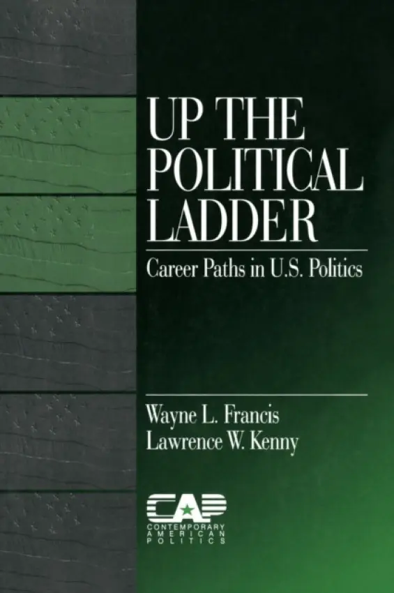 Up the Political Ladder - Francis, Wayne L. a Kenny, Lawrence W.