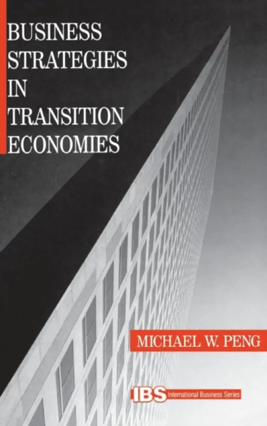 Business Strategies in Transition Economies - Peng, Michael W.