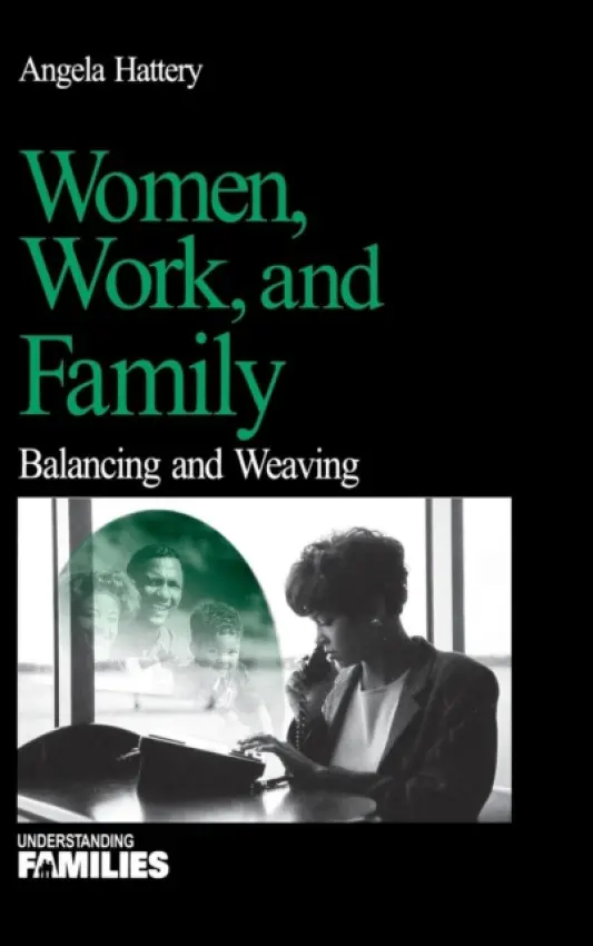 Women, Work, and Families - Hattery, Angela J.