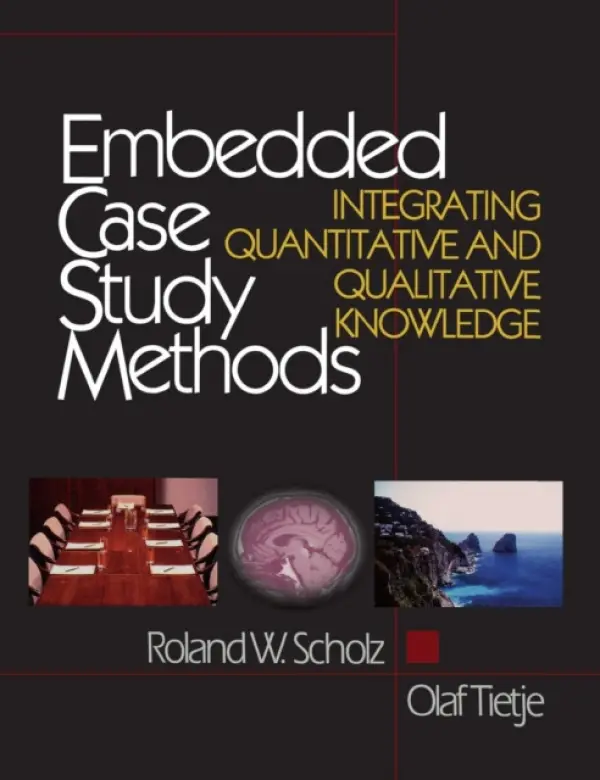 Embedded Case Study Methods - Scholz, Roland W. a Tietje, Olaf