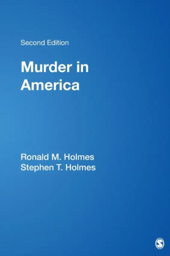 Murder in America - Holmes, Ronald M. a Holmes, Stephen T.