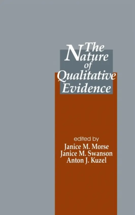Nature of Qualitative Evidence - Morse, Janice M. a Swanson, Janice M. a Kuzel, Anton J.
