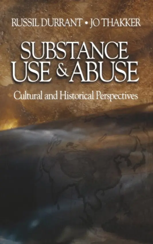 Substance Use and Abuse - Durrant, Russil a Thakker, Jo