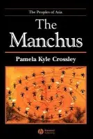 Manchus - Crossley, Pamela Kyle