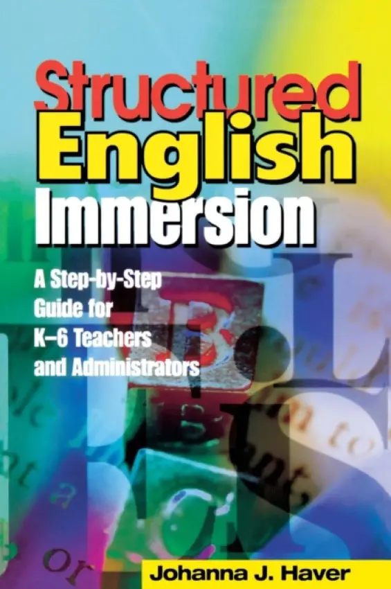 Structured English Immersion - Haver, Johanna J.