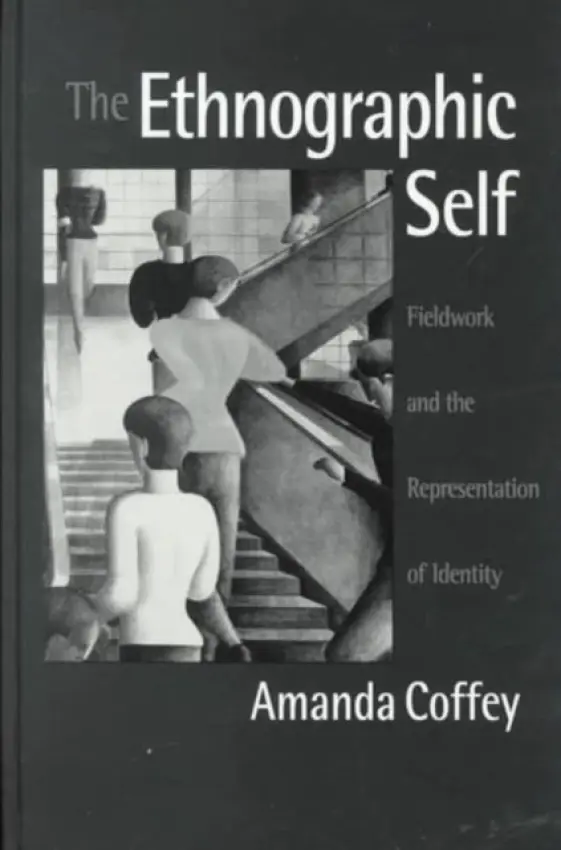 Ethnographic Self - Coffey, Amanda