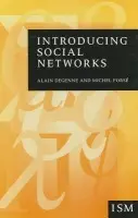Introducing Social Networks - Degenne, Alain a Forse, Michel