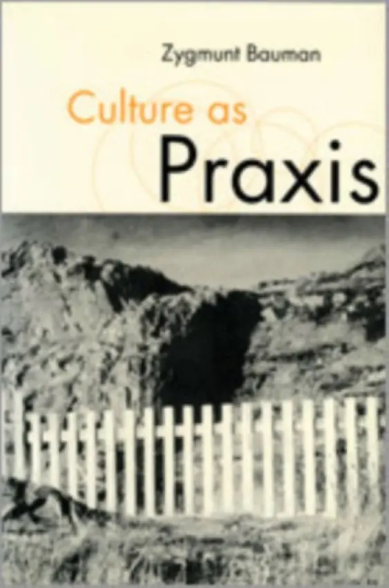 Culture as Praxis - Bauman, Zygmunt