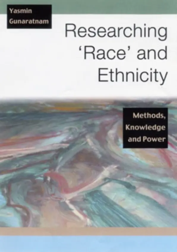 Researching 'Race' and Ethnicity - Gunaratnam, Yasmin